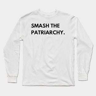 Smash the patriarchy Long Sleeve T-Shirt